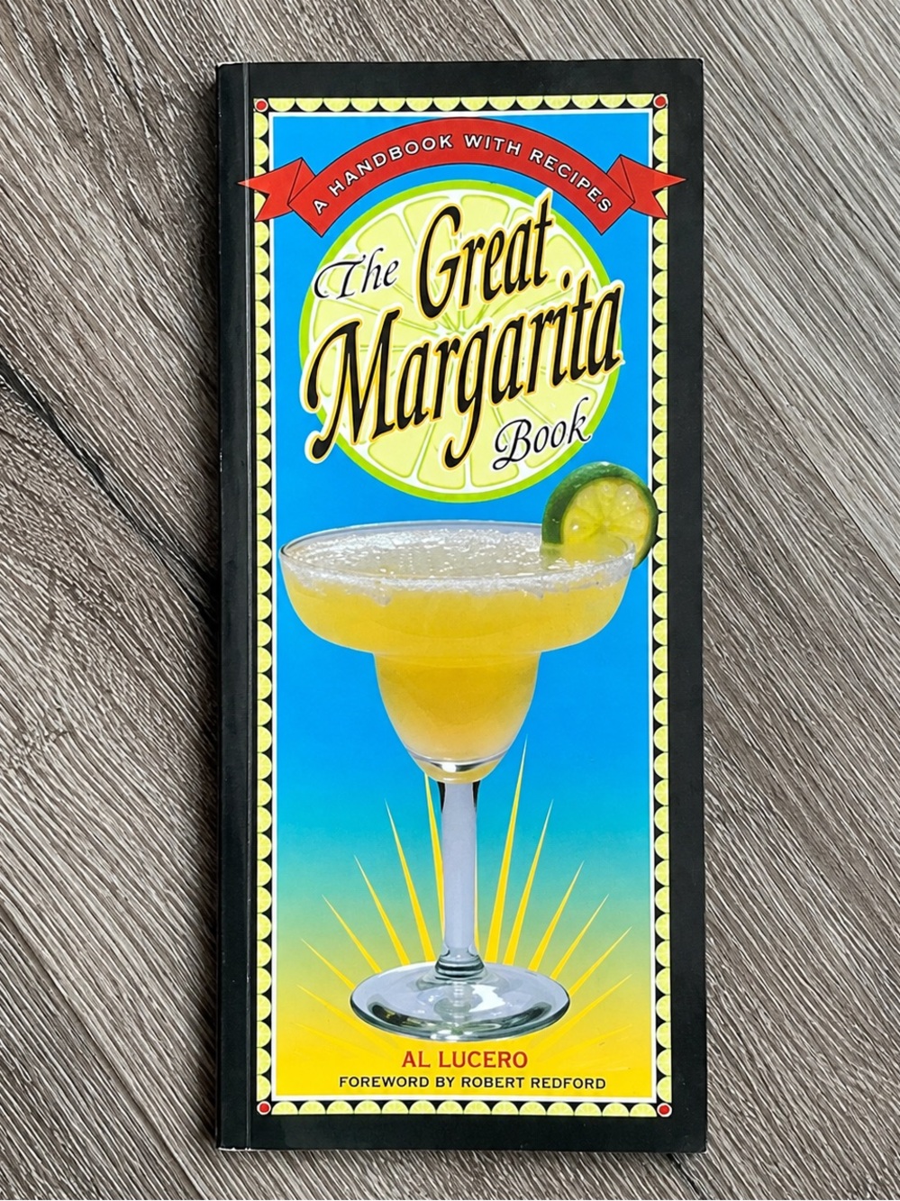 The Great Margarita Book 1999 Cocktail and Food Recipes Tequila Cookbook Bar